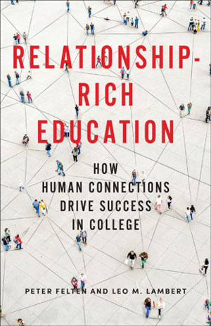 Relationship-Rich Education: How Human Connections Drive Success in College