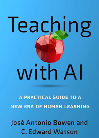 Teaching with AI: A Practical Guide to a New Era of Human Learning